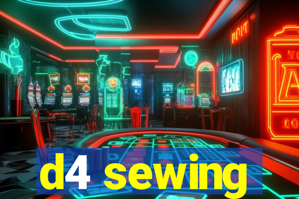 d4 sewing